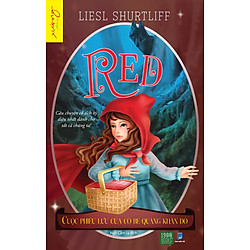 Red – Cuộc Phiêu Lưu Của Cô Bé Quàng Khăn Đỏ